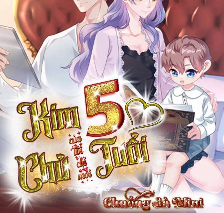 Kim Chủ Của Tôi Mới Năm Tuổi 15 trang 15