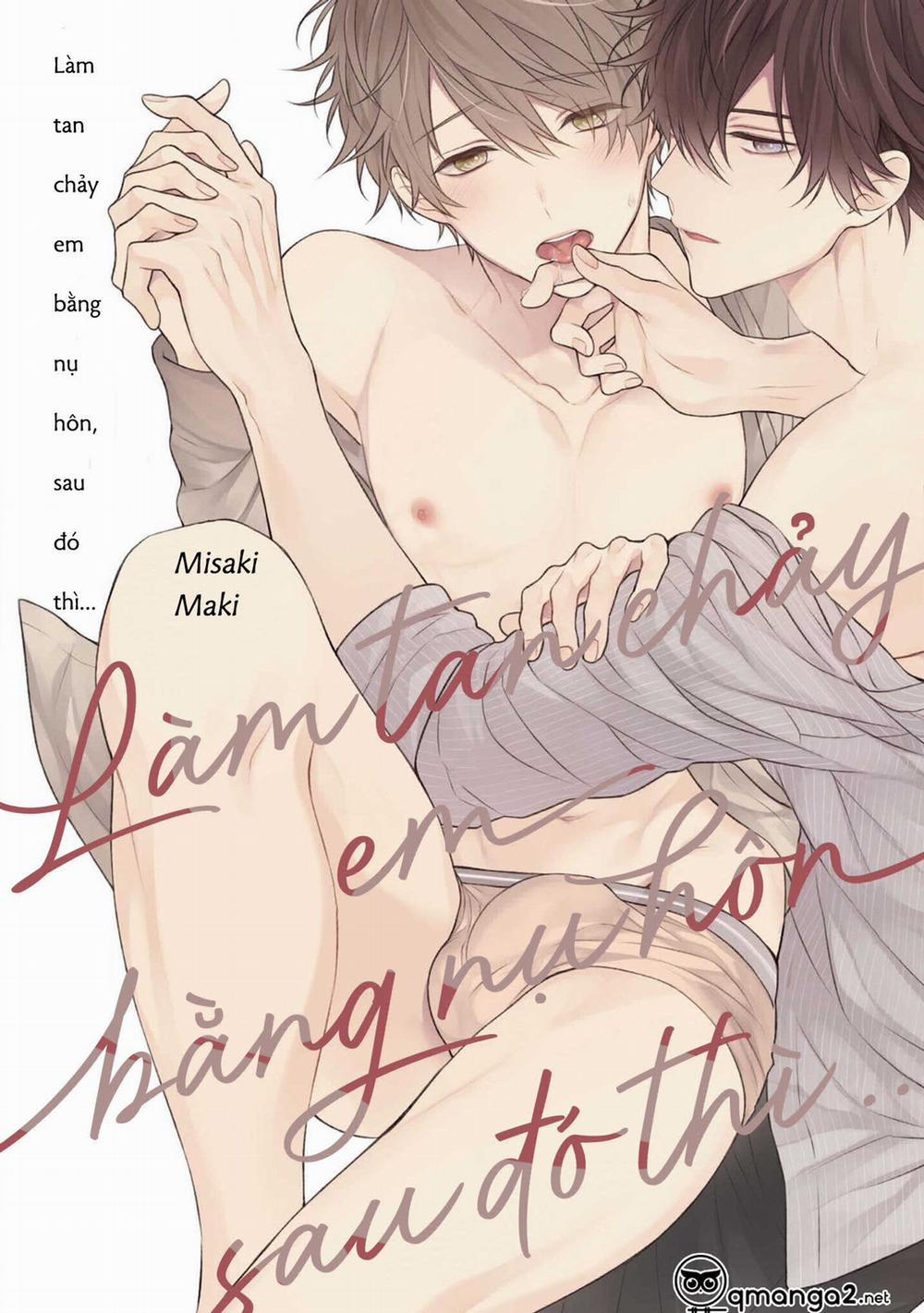 Làm Em Tan Chảy Bằng Nụ Hôn, Sau Đó Thì... 1 trang 0