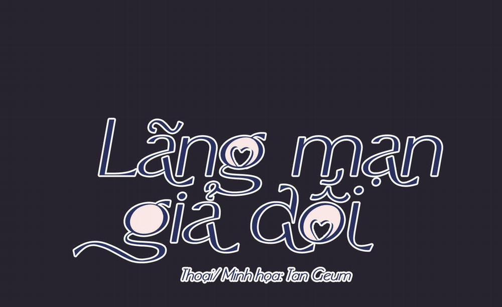 Lãng Mạn Giả Dối 33 trang 72