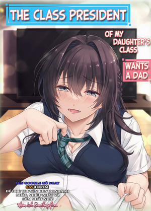 Đọc truyện tranh Lớp trưởng lớp con gái tôi muốn có một người bố.