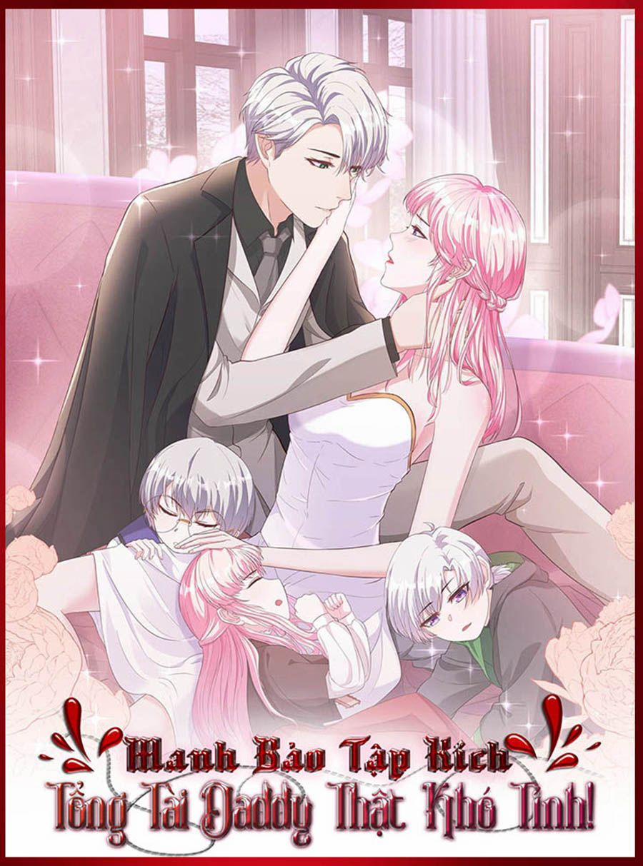 Manh Bảo Đột Kích: Tổng Tài Daddy Quá Khó Chơi 18 trang 0