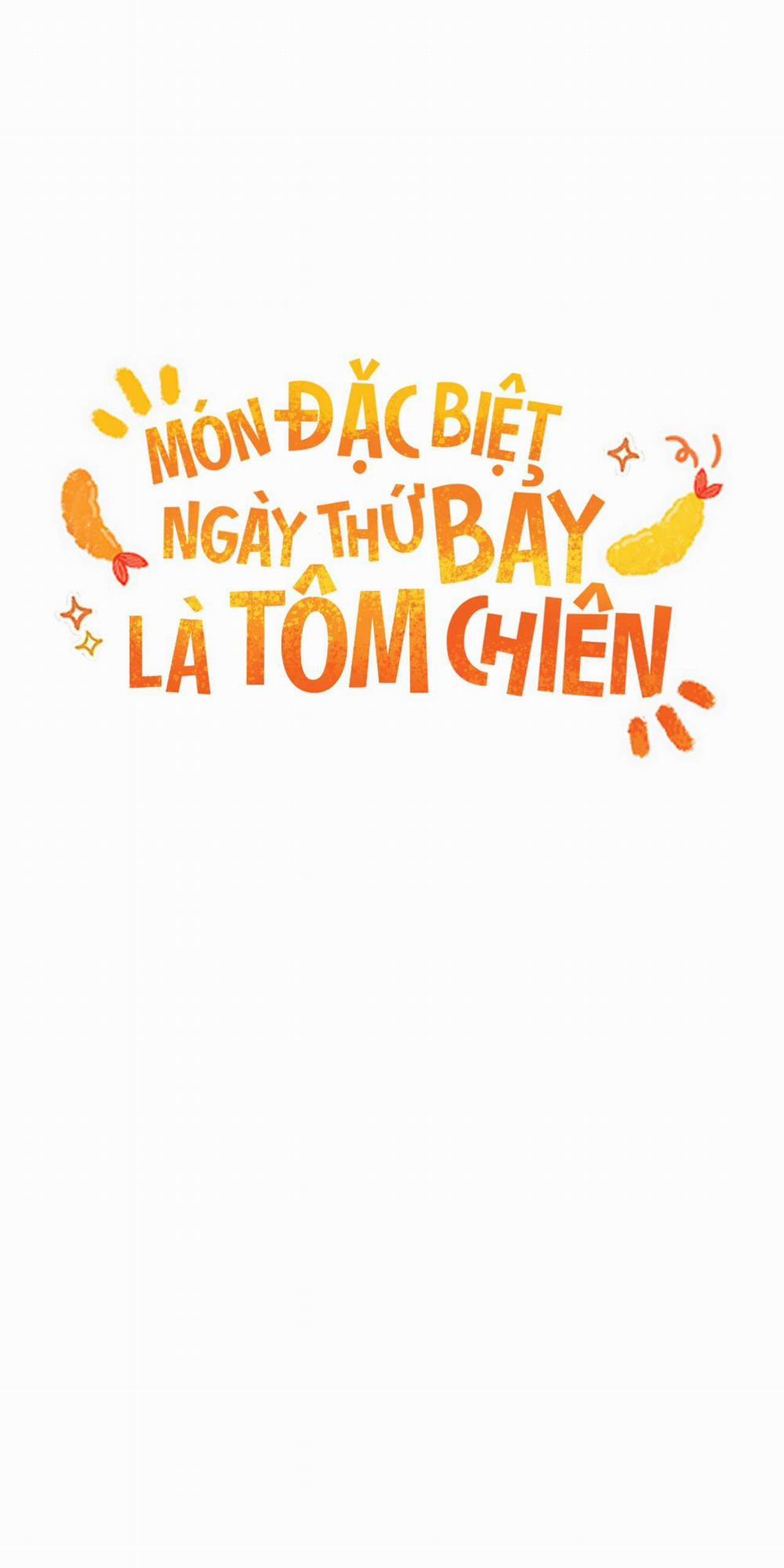 Món Đặc Biệt Ngày Thứ Bảy Là Tôm Chiên 5 trang 6