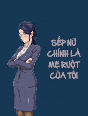 Đọc truyện tranh My Female Boss is My Estranged Mothe