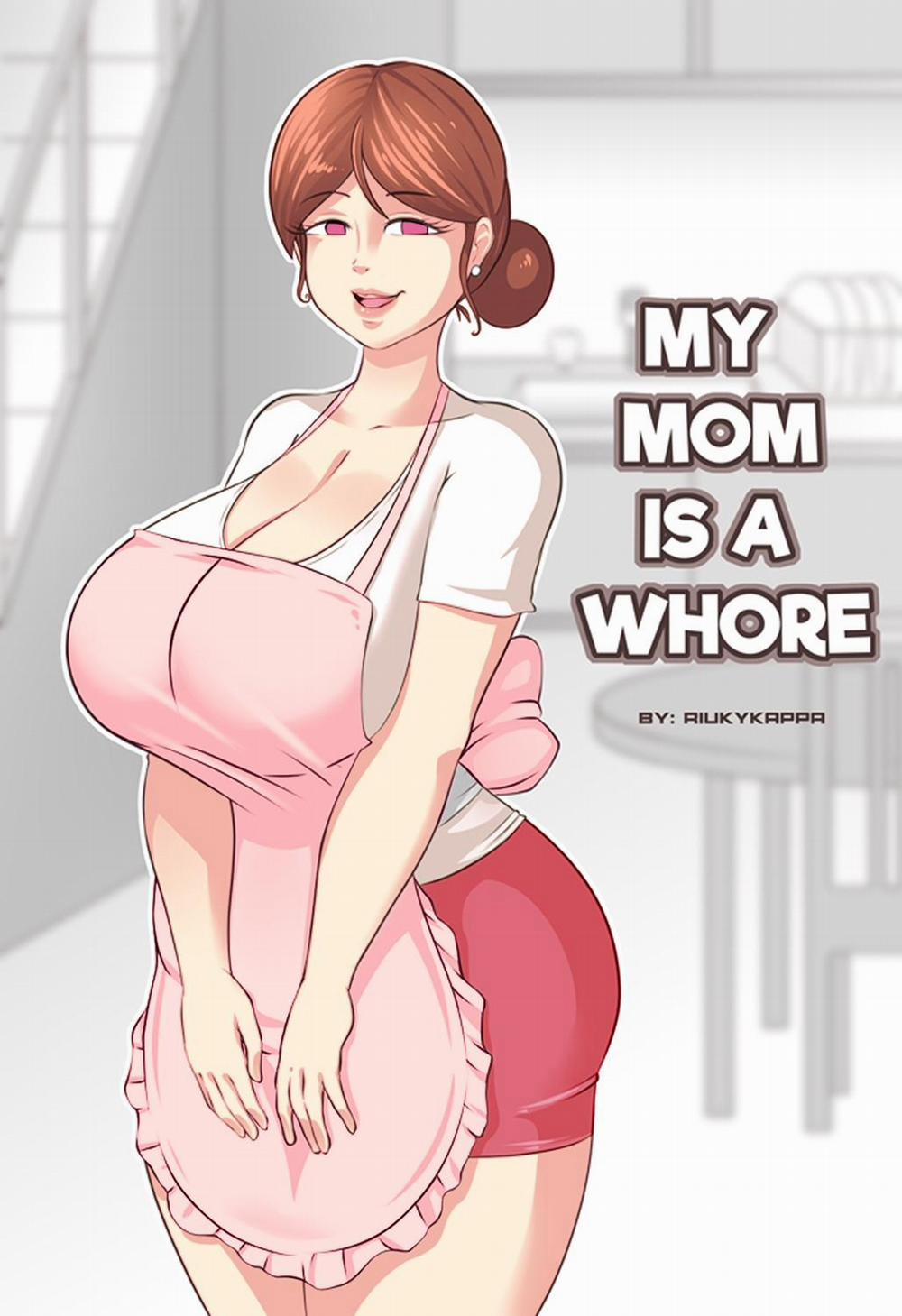 My Mom Is A Whore Oneshot trang 1