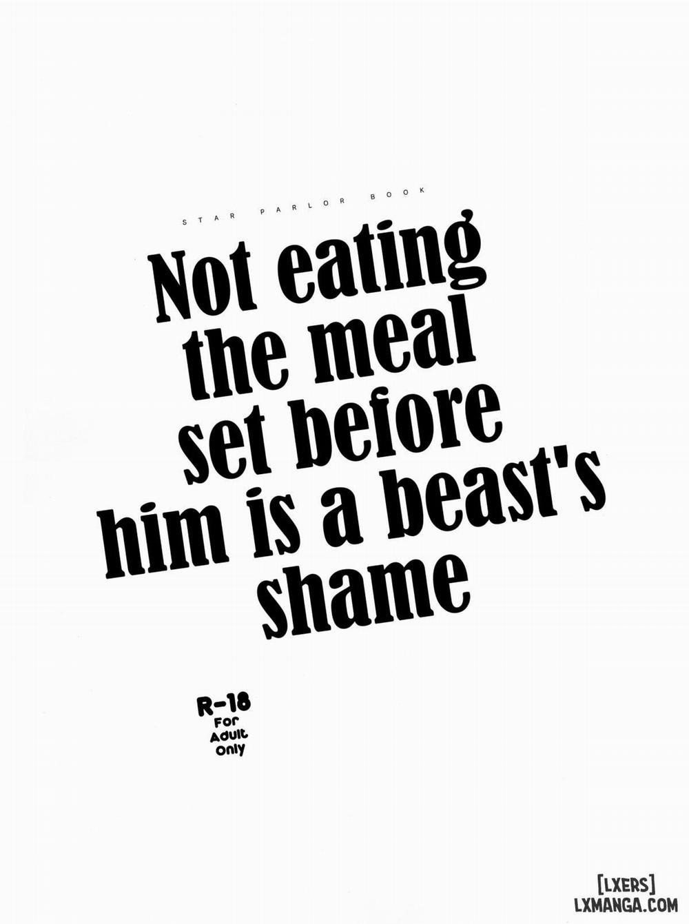 Not Eating The Meat Set Before Him Is A Beast's Shame Oneshot trang 1