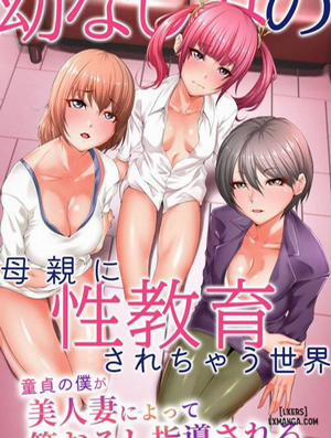 Đọc truyện tranh Osananajimi no Hahaoya ni Seikyouiku sarechau Sekai