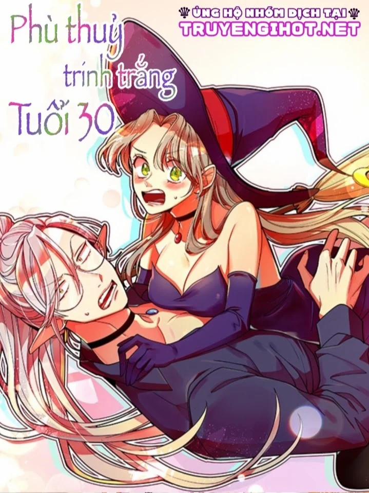Phù Thuỷ Trinh Trắng Tuổi 30 48 trang 0