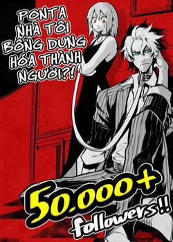 Đọc truyện tranh Ponta Nhà Tôi Bỗng Dưng Hóa Thành Người?!