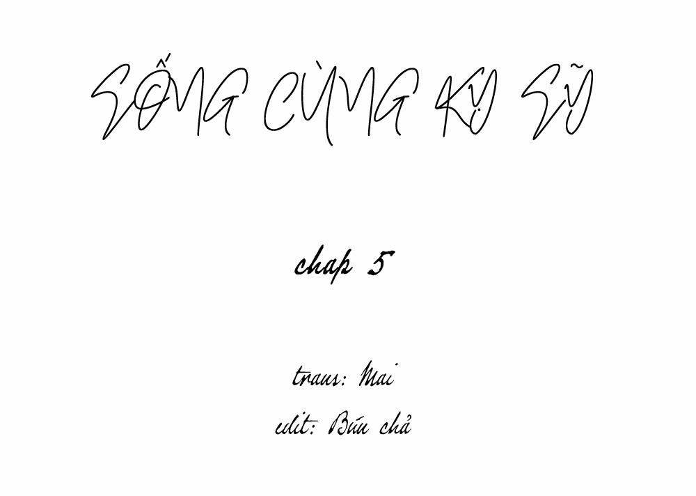 SỐNG CÙNG KỴ SỸ (full) 5 trang 1