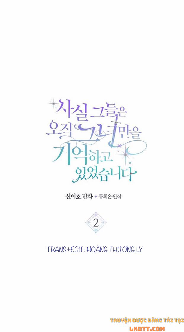 Sự Thật Thì, Họ Chỉ Nhớ Đến Cô Ấy 2 trang 10