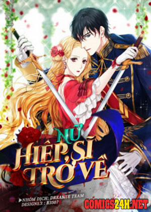 Đọc truyện tranh Sự Trở Lại Của Nữ Hiệp Sĩ (Nữ Hiệp Sĩ Trở Về)