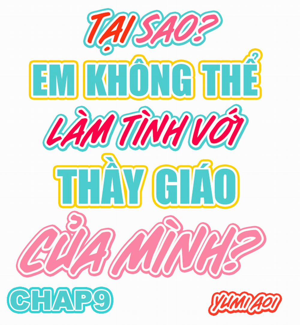 Tại sao em không thể làm tình với thầy giáo của mình? 9 trang 0