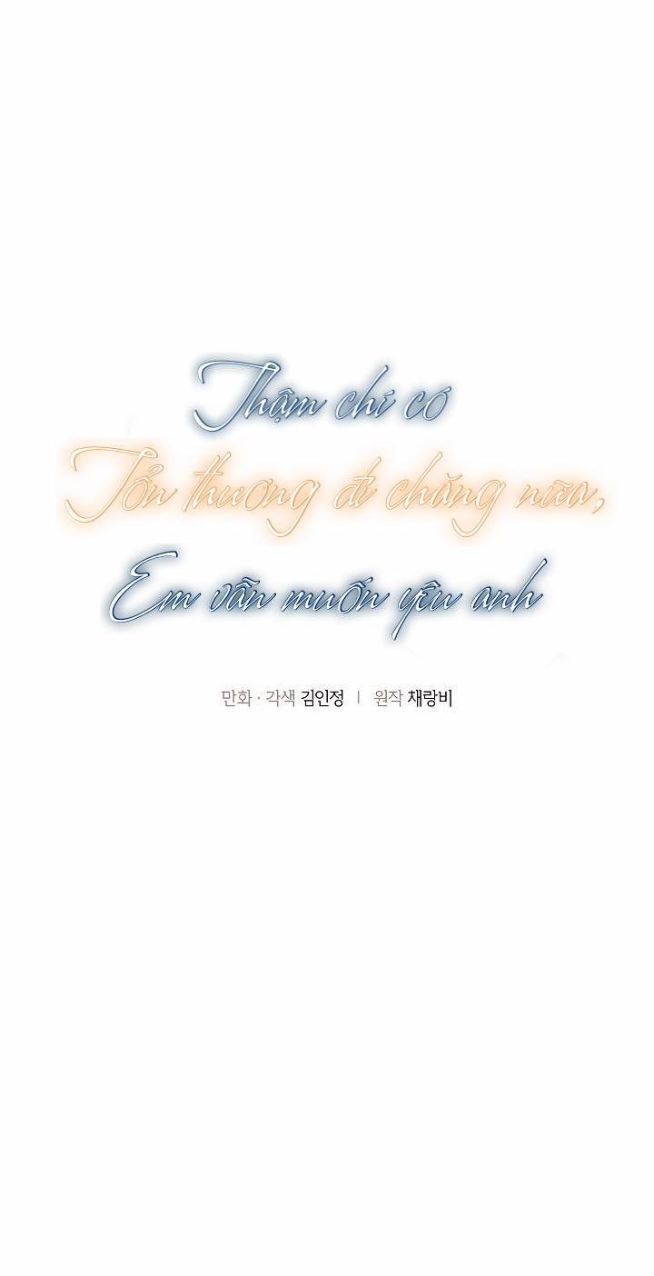 Thậm Chí Có Tổn Thương Đi Chăng Nữa, Em Vẫn Muốn Yêu Anh 2 trang 33