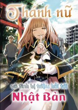 Đọc truyện tranh Thánh Nữ Vô Tình Bị Triệu Hồi Tới Nhật Bản