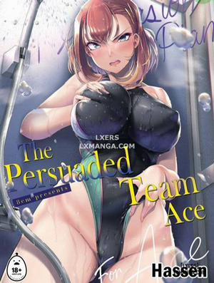 Đọc truyện tranh The Persuaded Team Ace