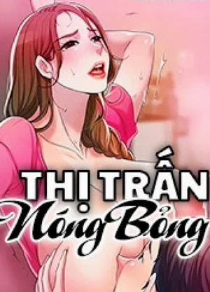 Đọc truyện tranh Thị Trấn Nóng Bỏng