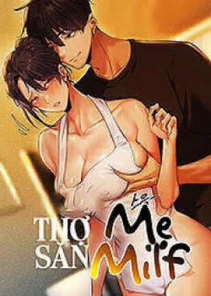 Đọc truyện Thợ Săn Mẹ Milf