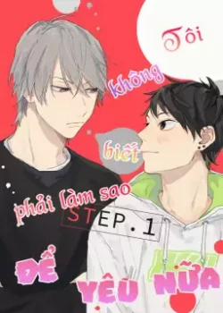 Đọc truyện tranh Tôi Không Biết Làm Sao Để Yêu Nữa