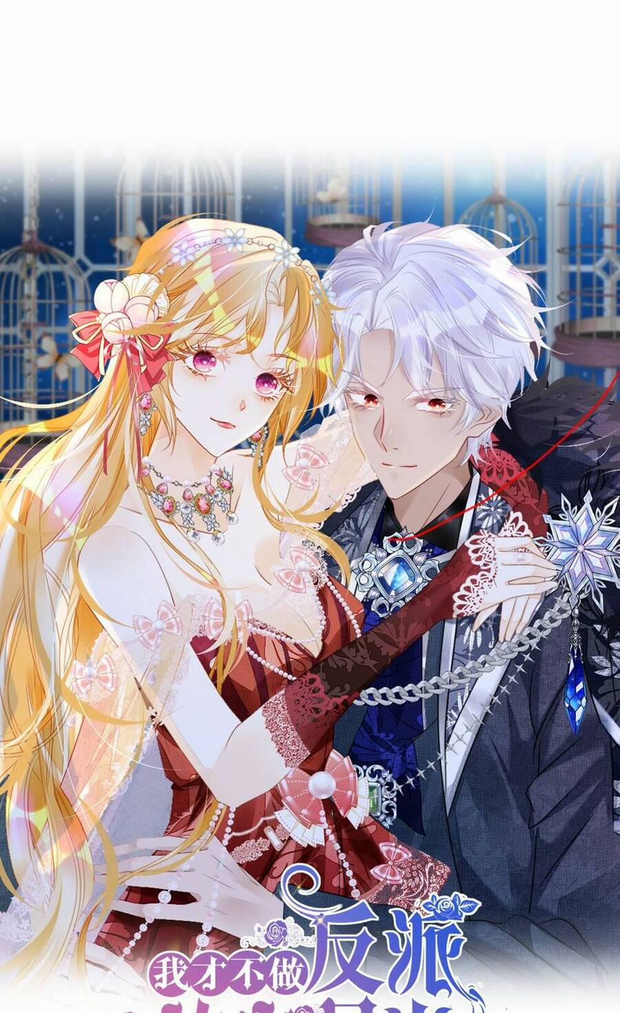 Tôi Không Muốn Làm Bạch Nguyệt Quang Của Kẻ Phản Diện 19 trang 0