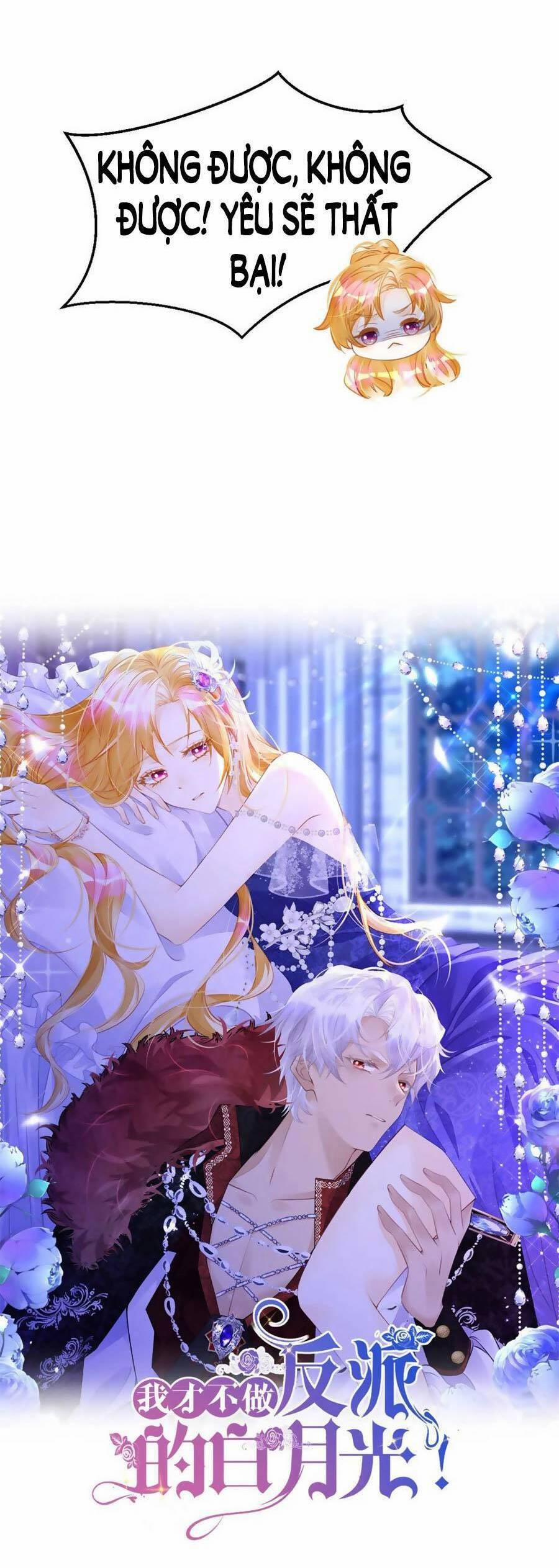 Tôi Không Muốn Làm Bạch Nguyệt Quang Của Kẻ Phản Diện 28 trang 6