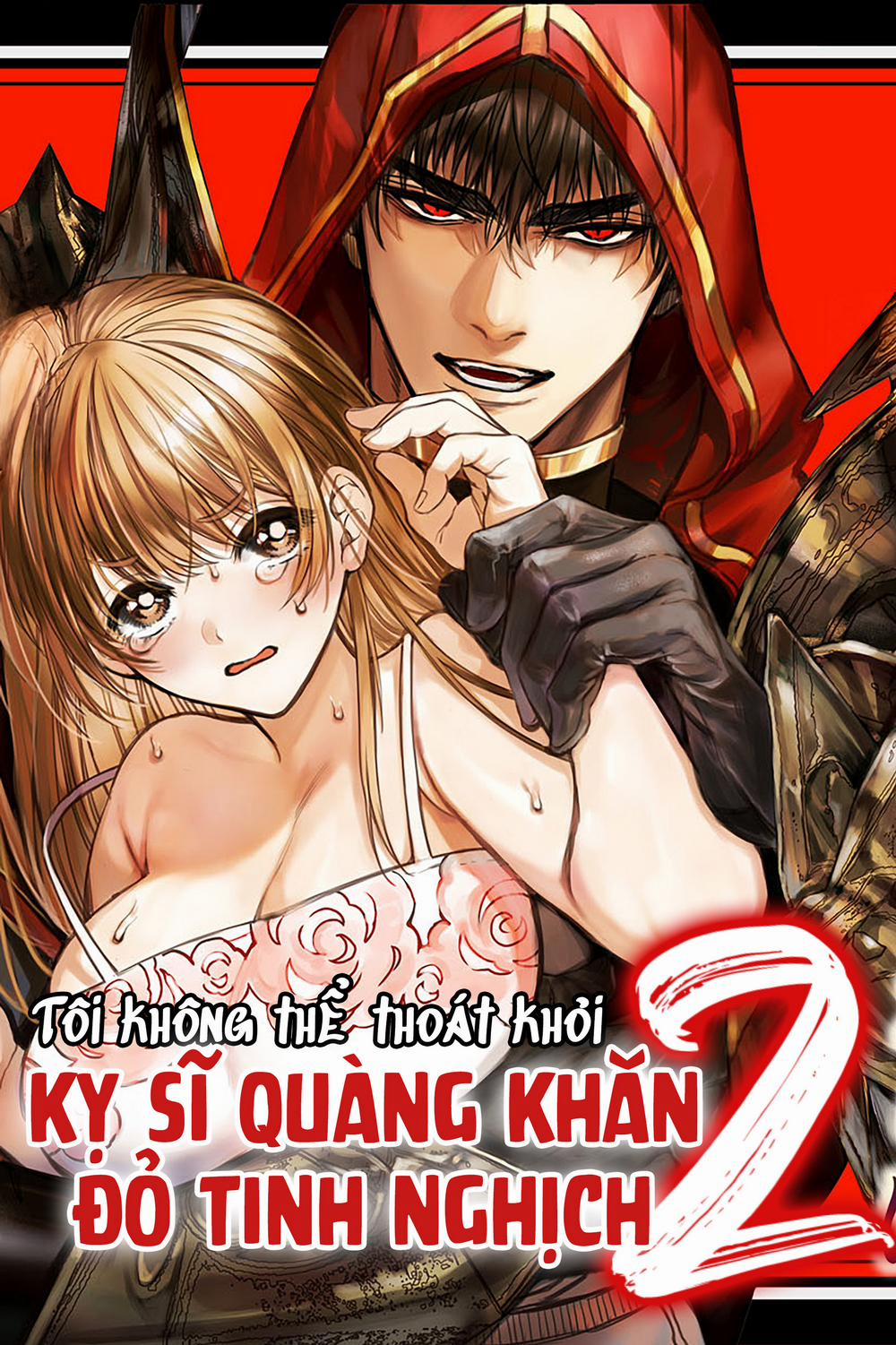 Tôi không thể thoát khỏi Kỵ sĩ quàng khăn đỏ tinh nghịch 2 Phần 1 trang 0