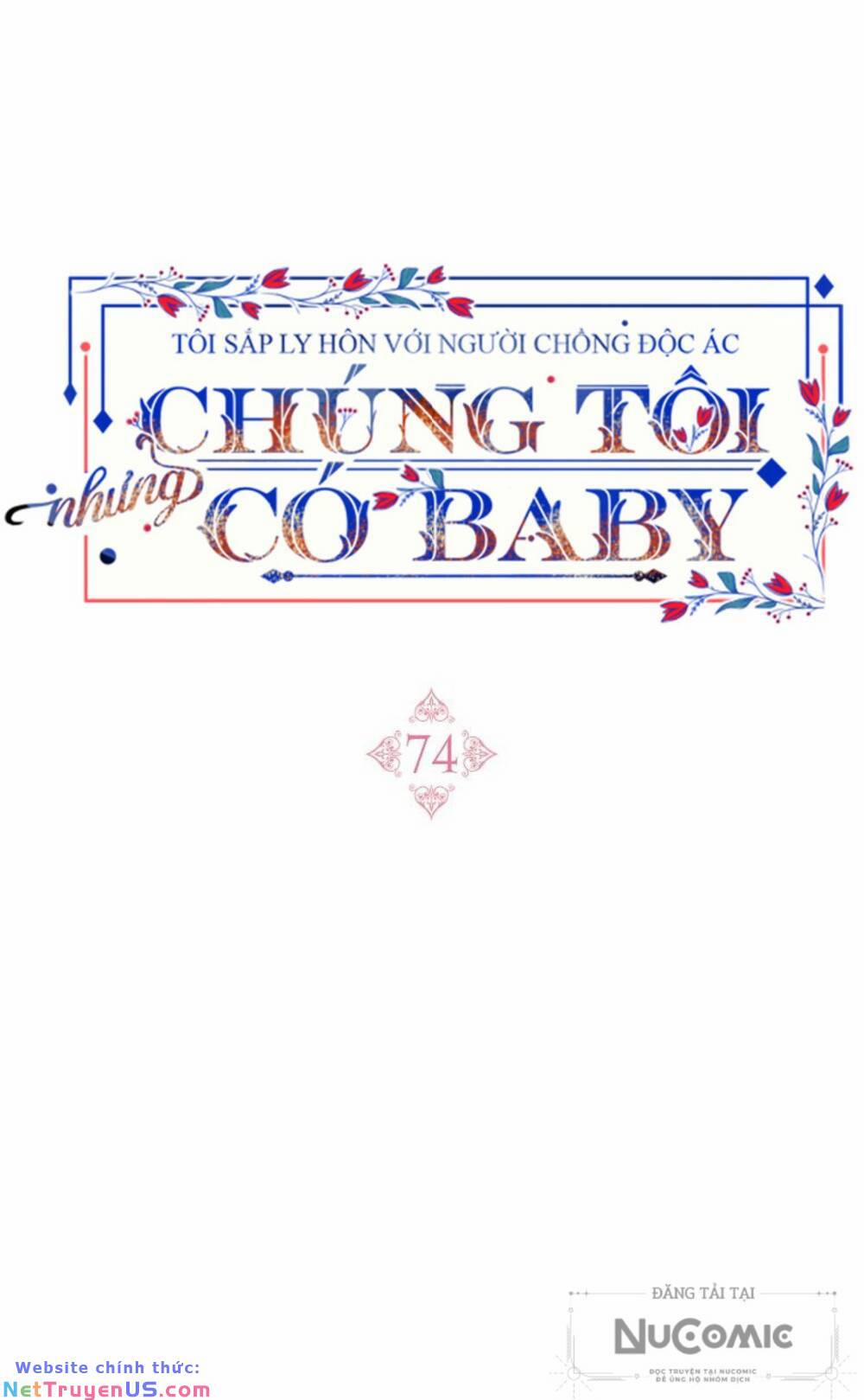 Tôi Sắp Ly Hôn Với Người Chồng Độc Ác, Nhưng Chúng Tôi Có Baby 74 trang 21
