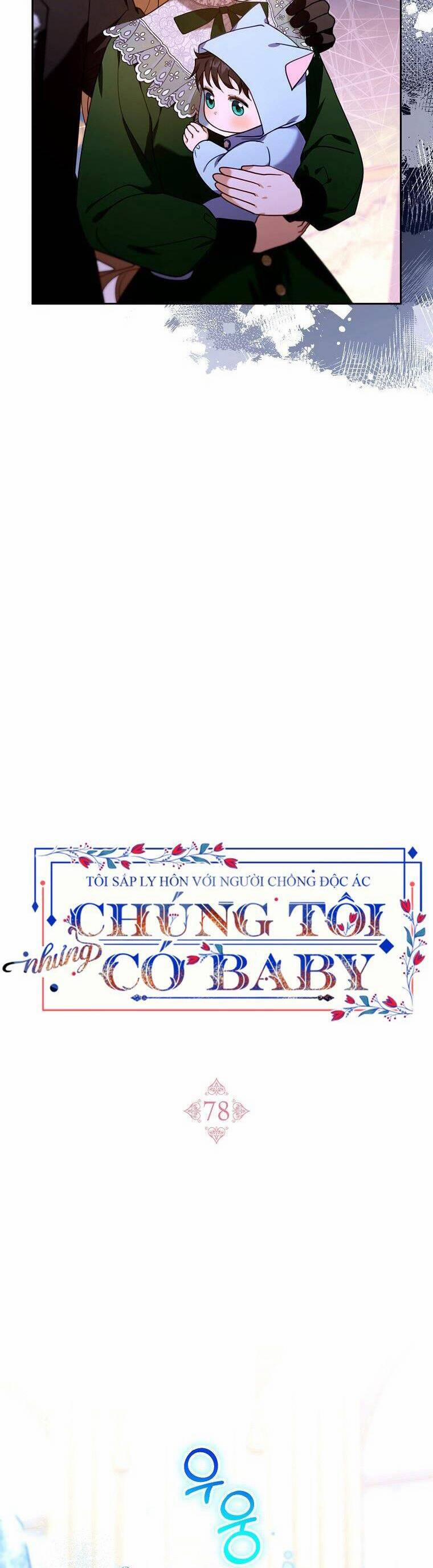Tôi Sắp Ly Hôn Với Người Chồng Độc Ác, Nhưng Chúng Tôi Có Baby 78 trang 19