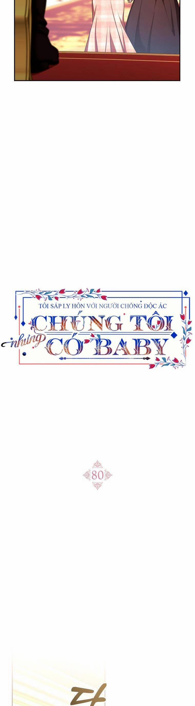 Tôi Sắp Ly Hôn Với Người Chồng Độc Ác, Nhưng Chúng Tôi Có Baby 80 trang 29