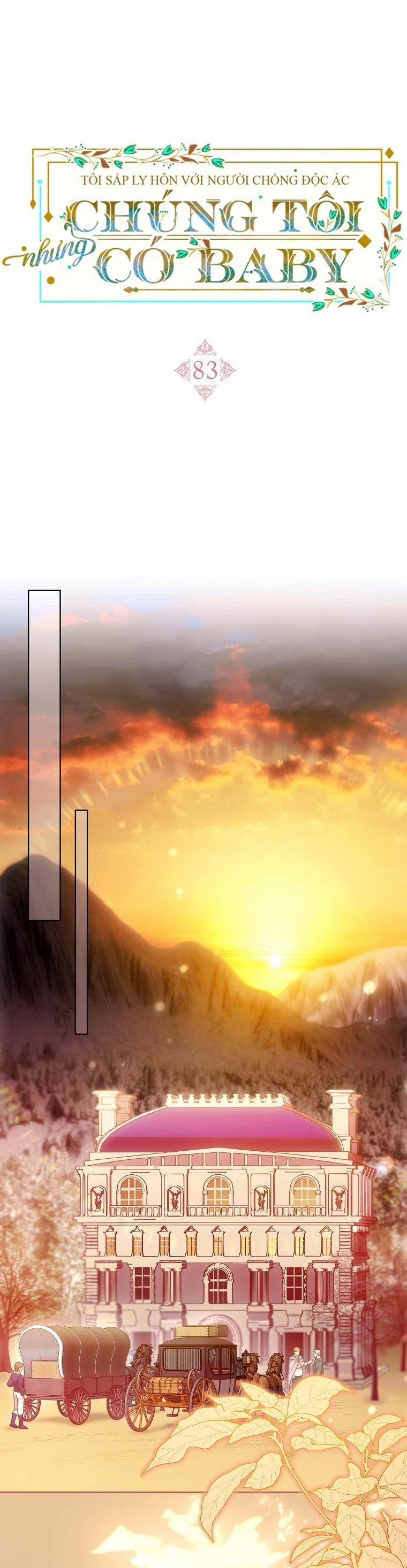 Tôi Sắp Ly Hôn Với Người Chồng Độc Ác, Nhưng Chúng Tôi Có Baby 83 trang 10
