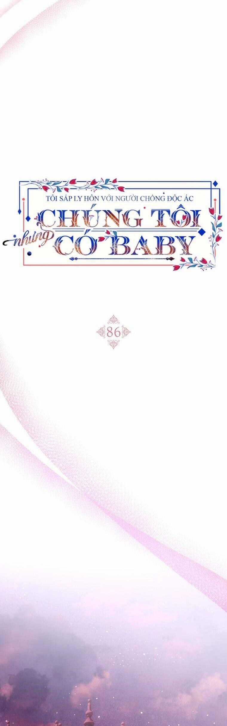 Tôi Sắp Ly Hôn Với Người Chồng Độc Ác, Nhưng Chúng Tôi Có Baby 86 trang 42