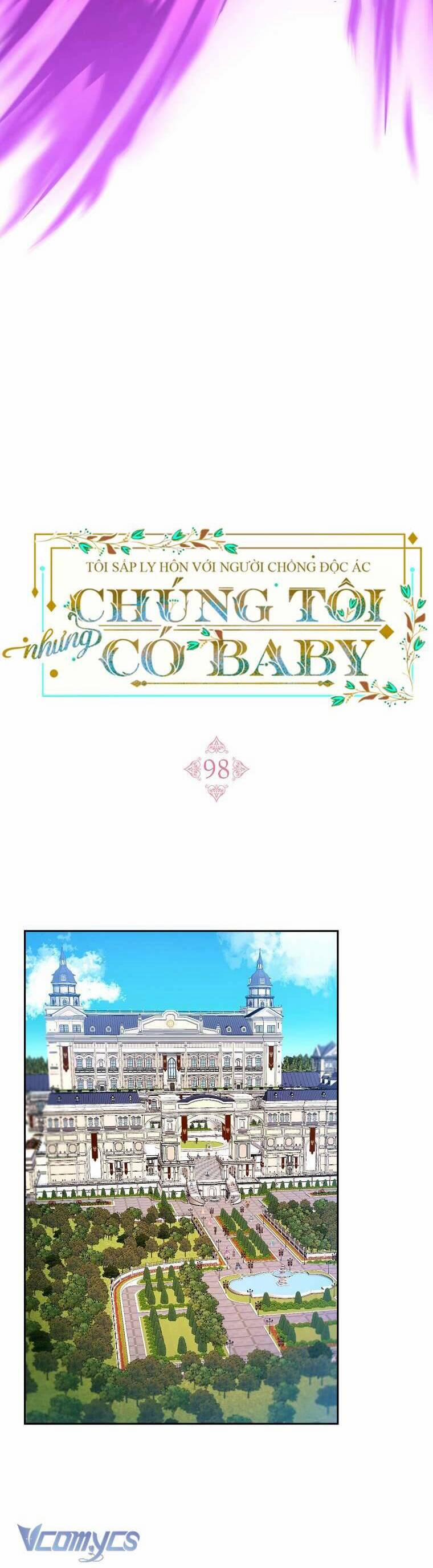 Tôi Sắp Ly Hôn Với Người Chồng Độc Ác, Nhưng Chúng Tôi Có Baby 98 trang 9