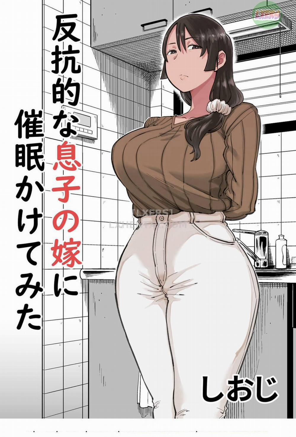 Tôi Thử Thôi Miên Đứa Con Dâu Ghét Mình Oneshot trang 1