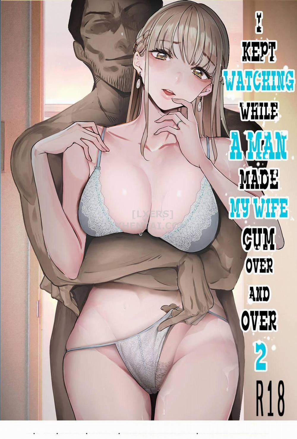 Tôi Vẫn Cứ Lén Xem Thằng Khác Đụ Vợ Mình Ra Liên Tục 2 trang 2