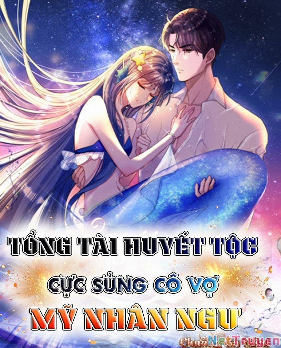 Tổng Tài Huyết Tộc Cực Sủng Cô Vợ Mỹ Nhân Ngư 13 trang 49