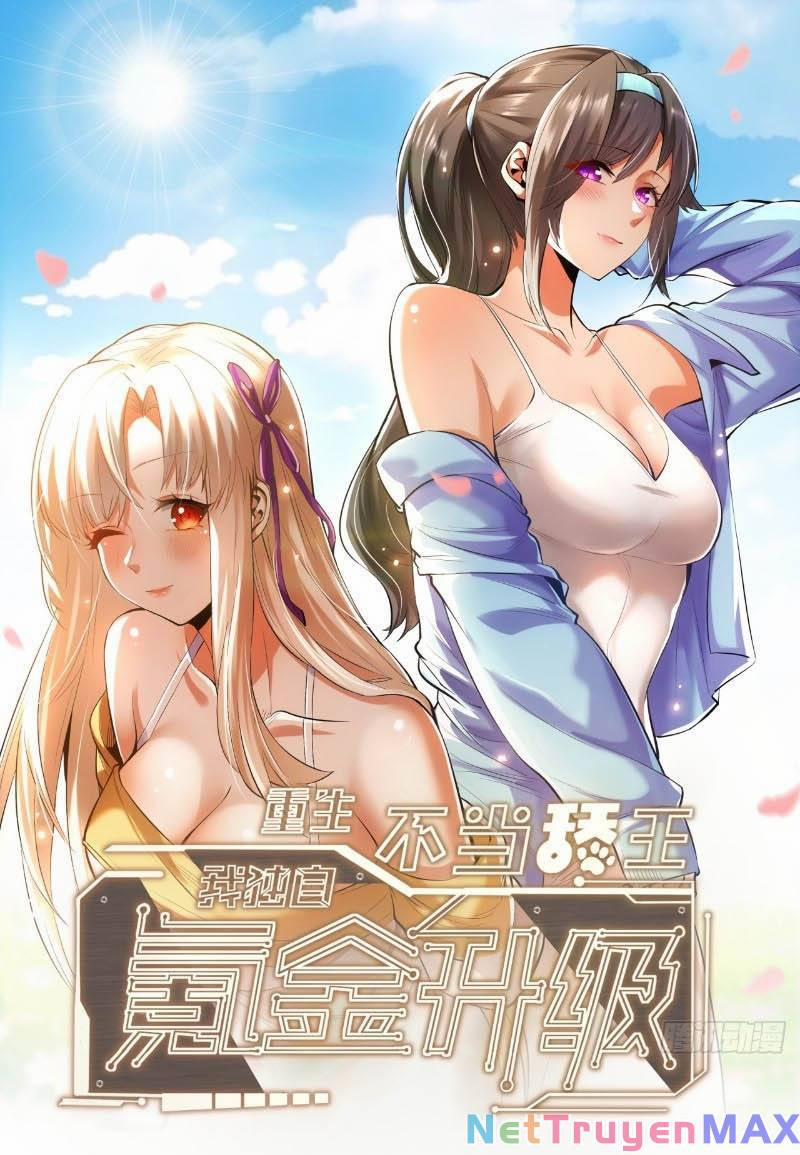 Trọng Sinh Không Làm Chạn Vương, Tôi Một Mình Nạp Game Thăng Cấp 3 trang 0