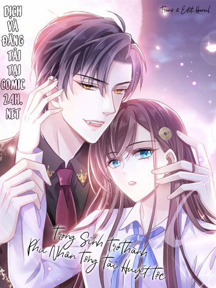 Trọng Sinh Trở Thành Phu Nhân Tổng Tài Huyết Tộc 1 trang 0