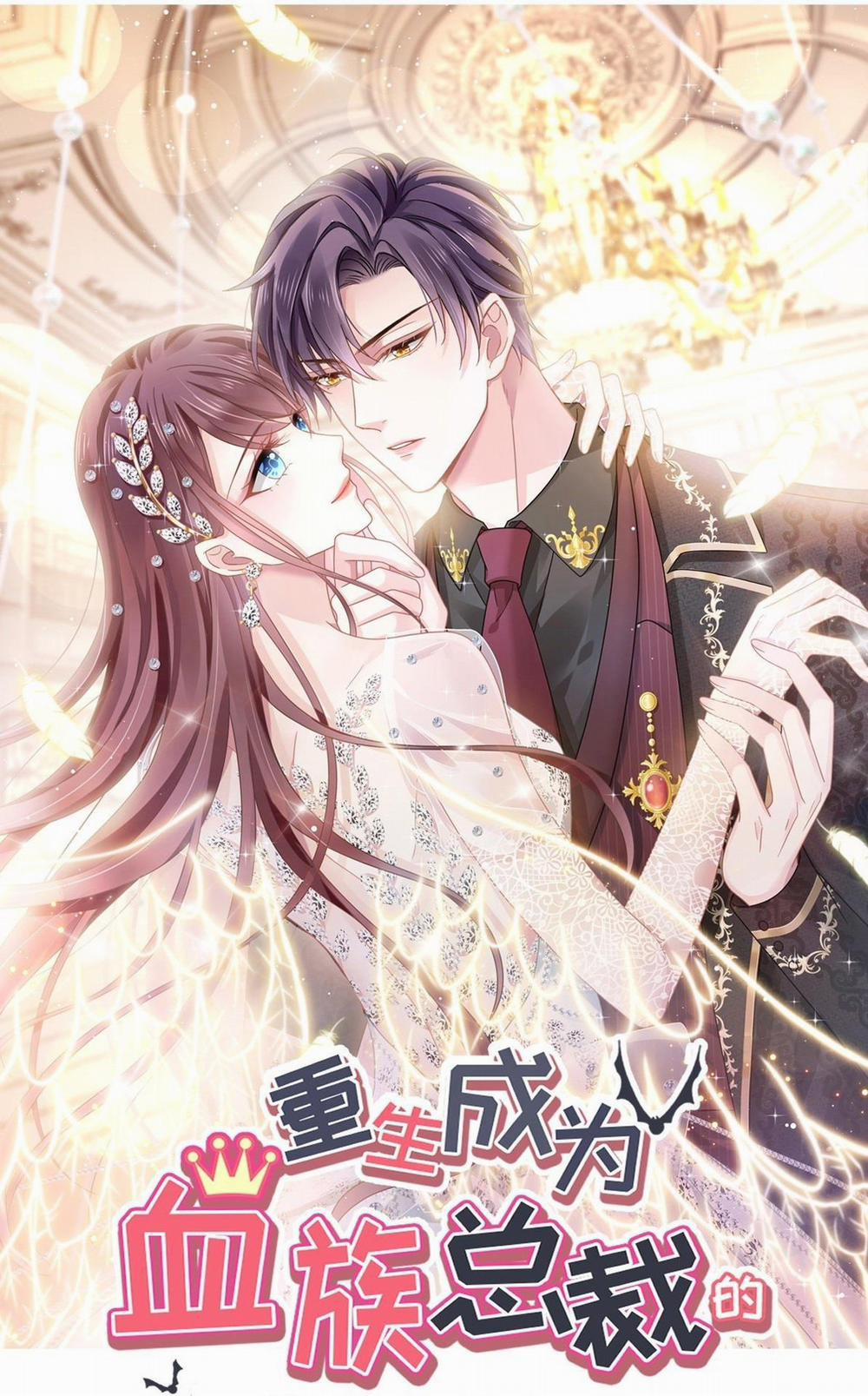 Trọng Sinh Trở Thành Phu Nhân Tổng Tài Huyết Tộc 6.1 trang 1