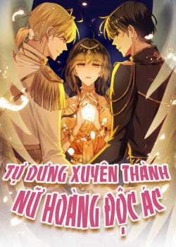 Đọc truyện tranh Tự Dưng Xuyên Thành Nữ Hoàng Độc Ác