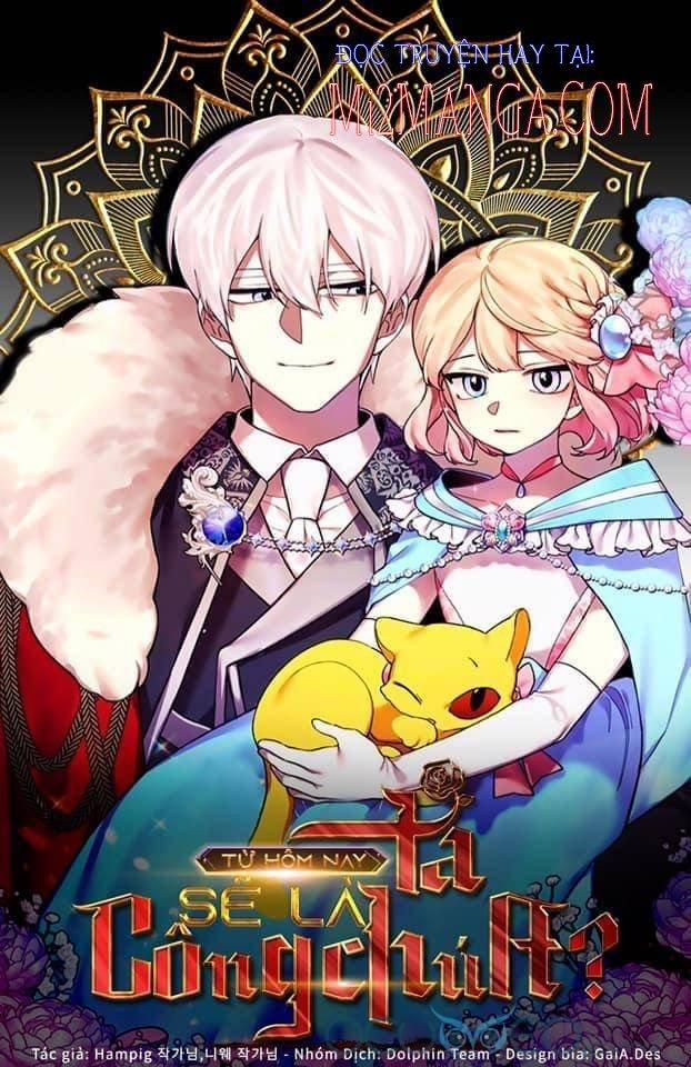 Từ Hôm Nay Trở Đi, Ta Sẽ Là Công Chúa Sao? 16.5 trang 0