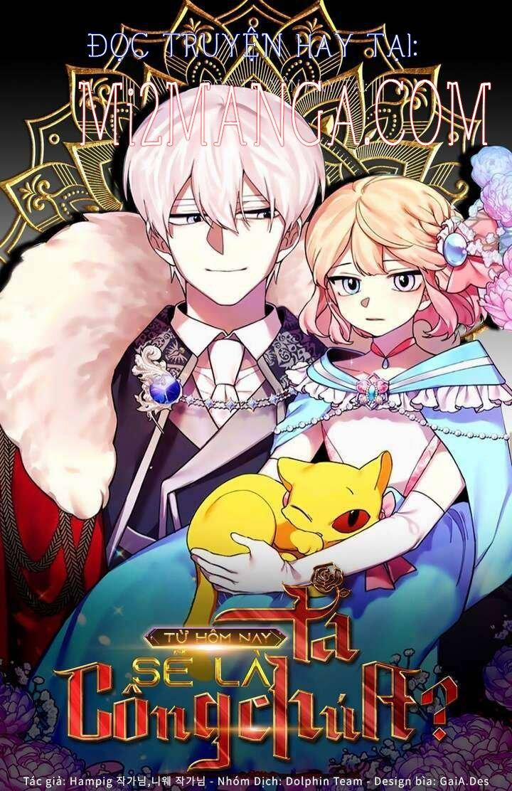 Từ Hôm Nay Trở Đi, Ta Sẽ Là Công Chúa Sao? 17 trang 0