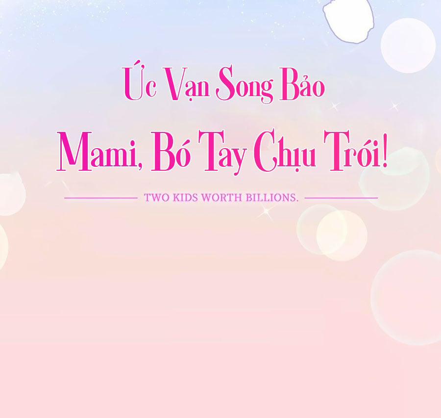 Ức Vạn Song Bảo: Mami, Bó Tay Chịu Trói! 0 trang 13
