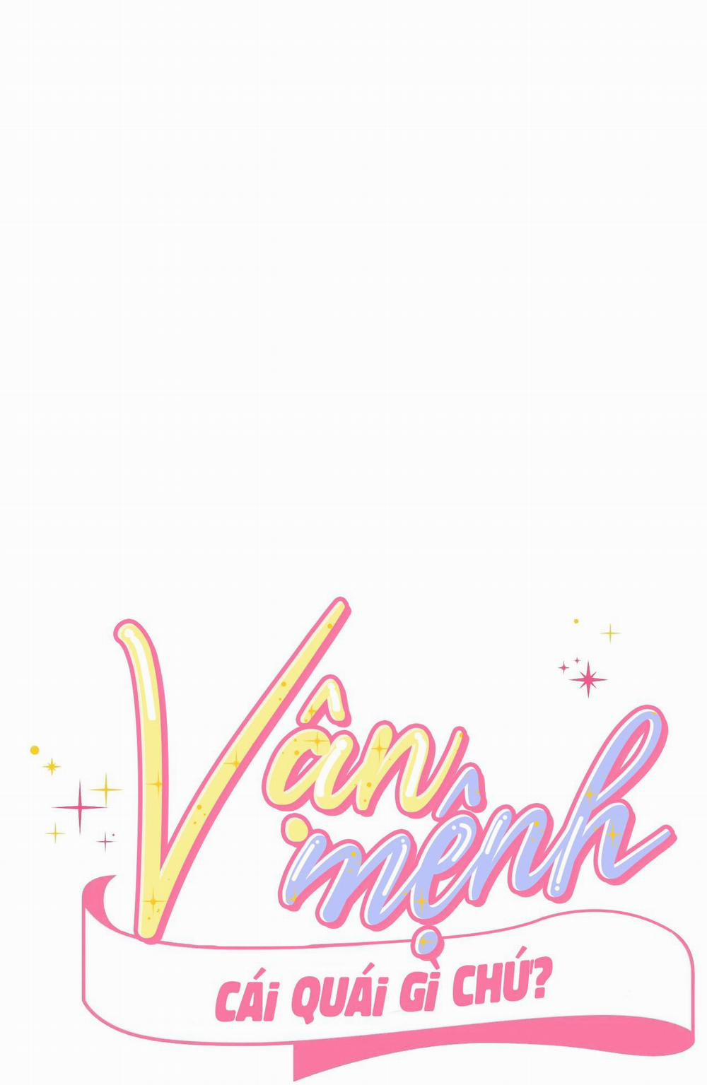 Vận Mệnh Cái Quái Gì Chứ? 3 H+ trang 14