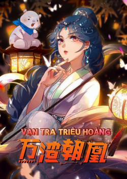 Đọc truyện tranh Vạn Tra Triêu Hoàng