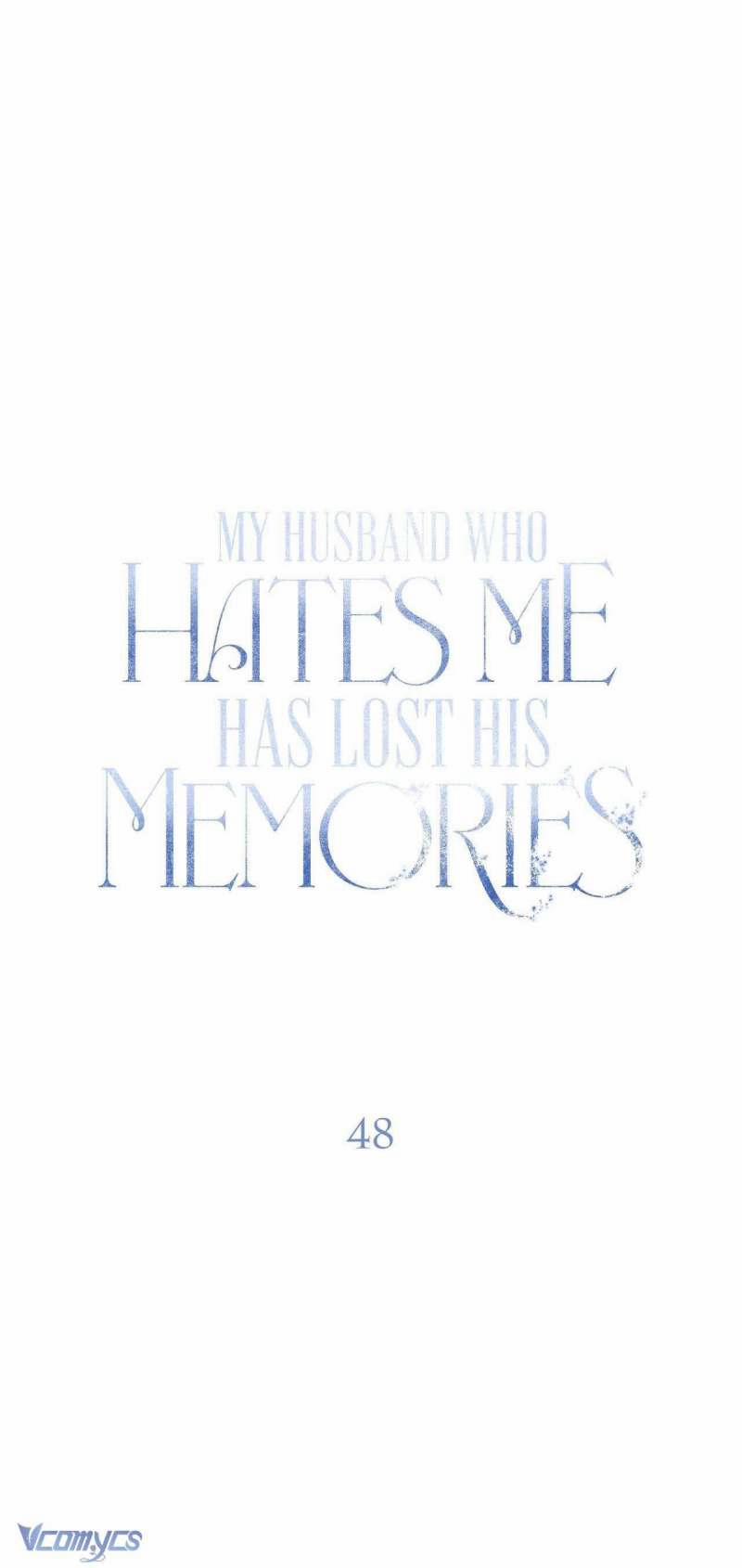 Vị Phu Quân Căm Ghét Tôi Đã Mất Trí Nhớ 48 trang 14