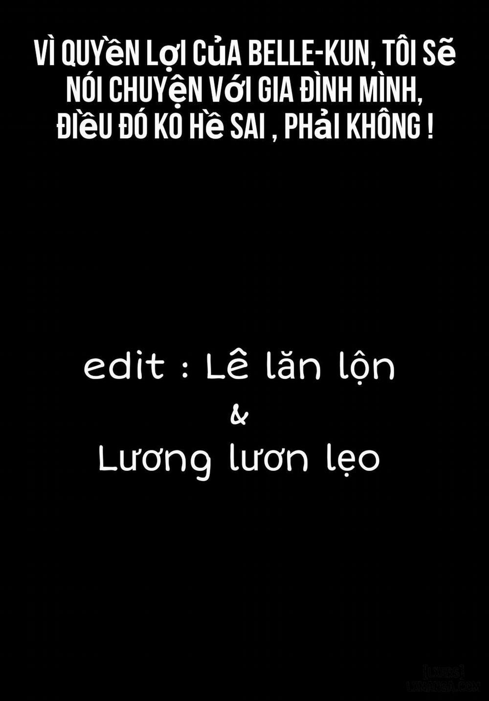 Vì quyền lợi của Belle-kun, tôi sẽ nói chuyện với gia đình mình, Điều đó ko hề sai , phải không ? OneShot trang 2