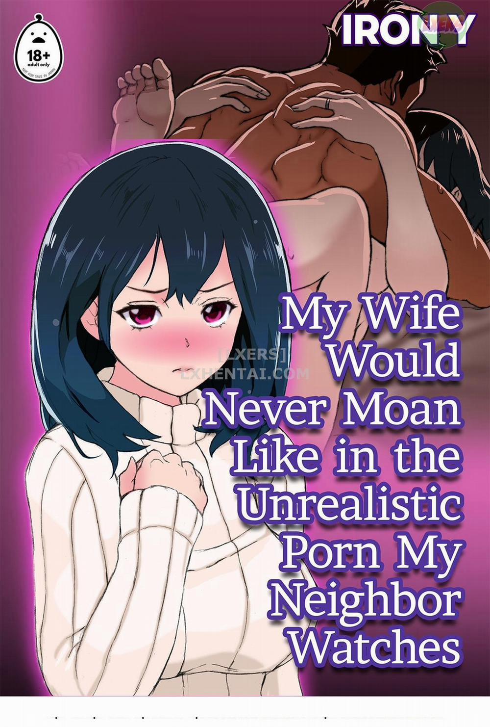 Vợ Tôi Chưa Bao Giờ Rên Rỉ Như Trên Phim Sex Của Gã Hàng Xóm 2 0 END trang 1