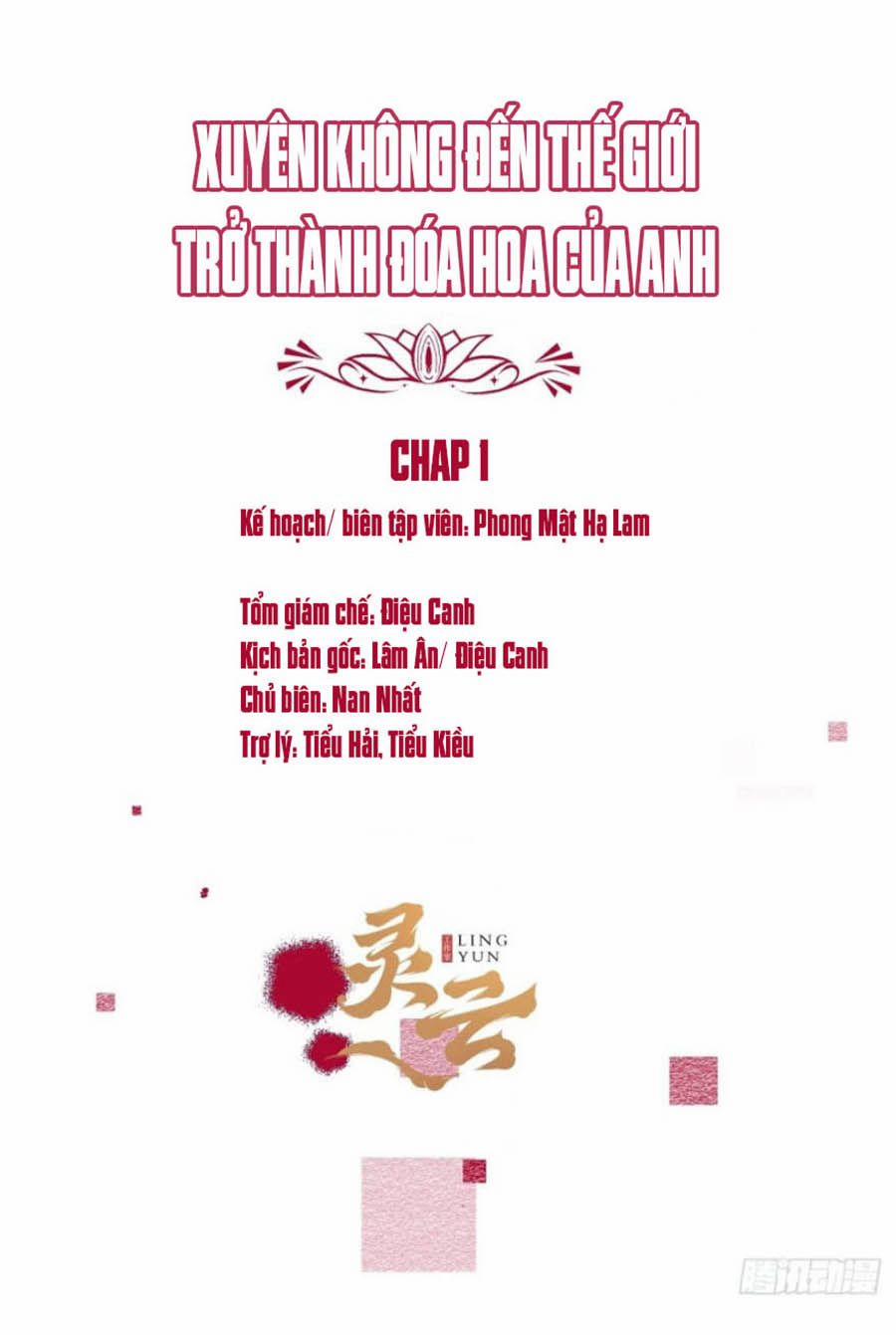 Xuyên Không Đến Thế Giới Trở Thành Đóa Hoa Của Anh 1 trang 1