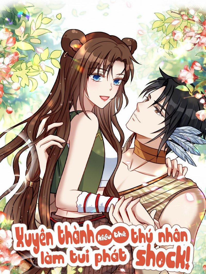 Xuyên Thành Kiều Thê Thú Nhân Làm Tui Phát Shock ! 10 trang 0