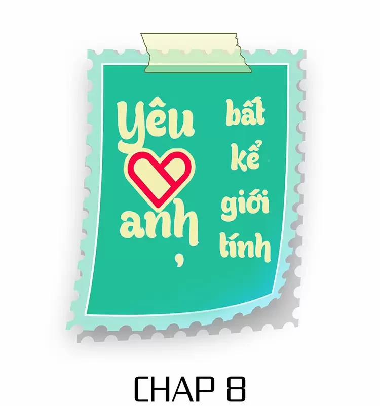 Yêu Anh, Bất Kể Giới Tính 8 trang 1